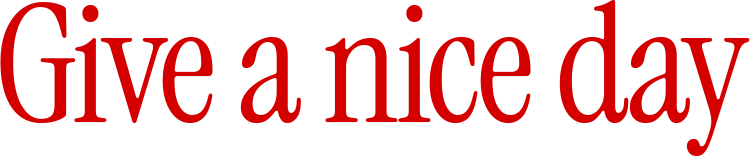 give a nice day